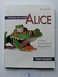 Starting Out With Alice: A Visual Introduction to Programming (Gaddis Series)