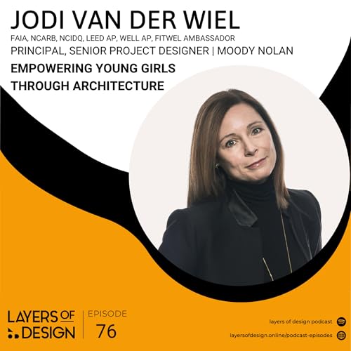 Episode 76: Empowering Young Girls Through Architecture