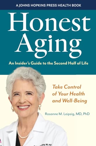 Honest Aging: An Insider’s Guide to the Second Hal…