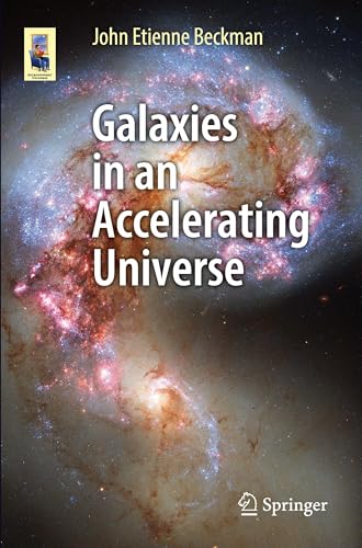 Galaxies In An Accelerating Universe (Astronomers' Universe)