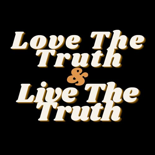 Love The Truth And Live The Truth w/Jonathan England cover art
