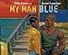 My Man Blue (Picture Puffin Books)