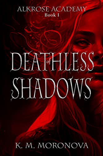 Amazon.com: Of Deathless Shadows (Alkrose Academy Book 1) eBook ...