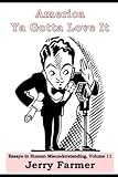 America Ya Gotta Love It #11: Essays in Human Misunderstanding