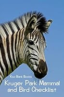 Kruger Park Mammal and Bird Checklist 1686575777 Book Cover