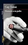  Honrarás a tu padre