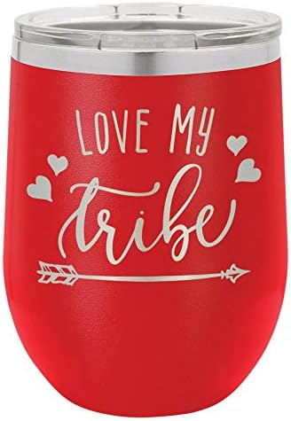 LOVE MY TRIBE Red 12 oz Stemless Wine Glass With Lid | Custom Engraved With Funny Quotes and Sayings | Stainless Steel Wine Tumbler | OnlyGifts.com