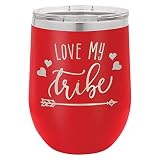 LOVE MY TRIBE Red 12 oz Stemless Wine Glass With Lid | Custom Engraved With Funny Quotes and Sayings
