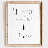 Young Wild and Free Art Print - Unframed - 8x10 | Rustic and Motivational Wall Decor for Home, Cabin, or Office | Perfect for Adding a Touch of Adventure and Freedom to Any Room