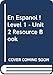 En Espanol ! Level  1  - Unit 2  Resource Book