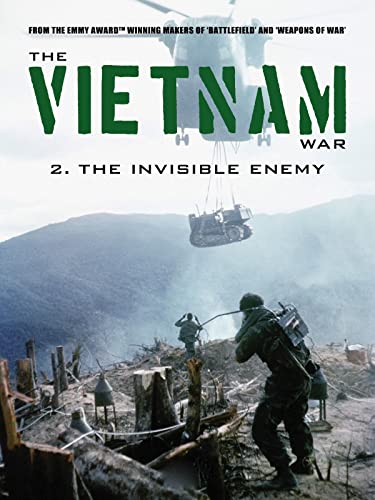 The Vietnam War: The Invisible Enemy
