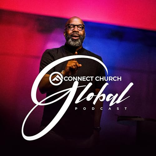 Connect Church Global Podcast Podcast Por Connect Church Global arte de portada