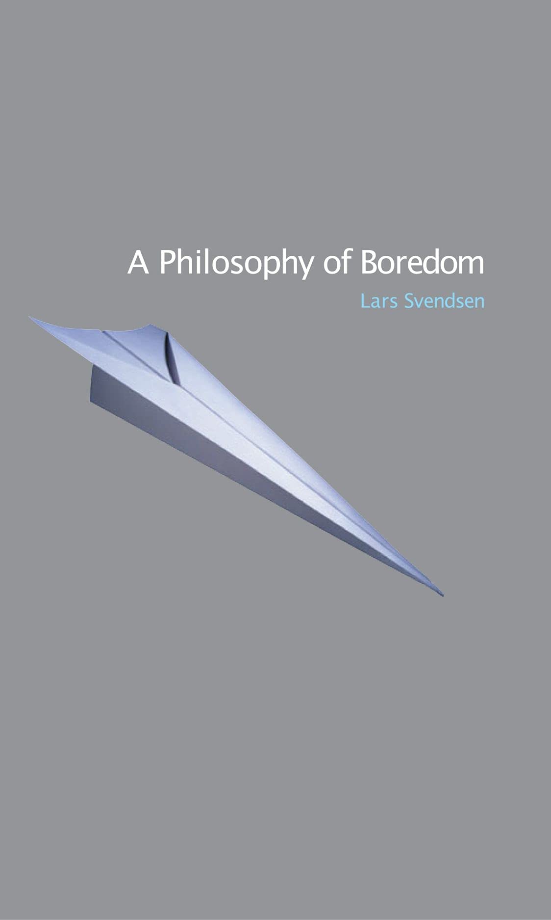 A Philosophy of Boredom by Lars Svendsen - 9781861892171