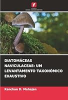 Diatomáceas Naviculaceae: Um Levantamento Taxonómico Exaustivo (Portuguese Edition) 6200767440 Book Cover