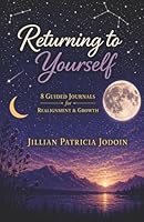 Returning to Yourself: 8 Guided Journals for Realignment & Growth 1968253815 Book Cover