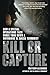 Kill or Capture: How a Special Operations Task Force Took Down a Notorious al Qaeda Terrorist