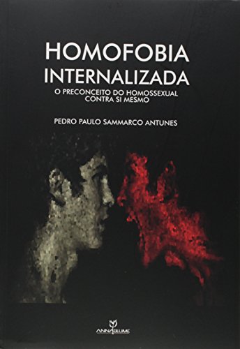 Homofobia internalizada: O preconceito do homossexual contra si mesmo