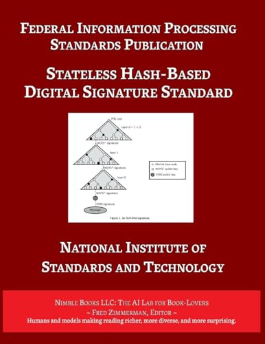 Stateless Hash-Based Digital Signature Standard: Federal Information Processing Standards 205 (AI Lab for Book-Lovers)