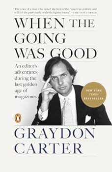 Paperback When the Going Was Good: An Editor's Adventures During the Last Golden Age of Magazines Book