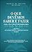 O que devemos saber e fazer para uma vida extraordinária: Autoconhecimento e desenvolvimento pessoal