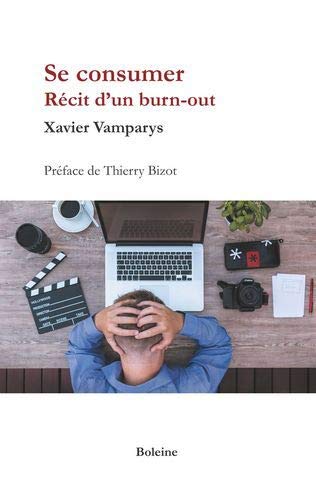 Télécharger Se consumer : Récit d'un burn-out PDF