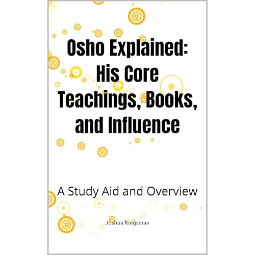 Osho Explained: His Core Teachings, Books, and Influence Audiolibro Por Joshua Kingsman arte de portada