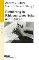 Einführung in pädagogisches Sehen und Denken 3407220685 Book Cover