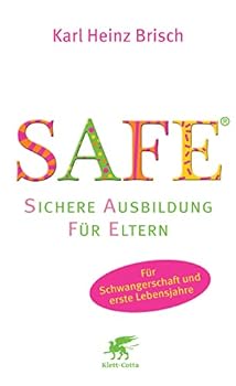 Hardcover SAFE® - Sichere Ausbildung für Eltern: Sichere Bindung zwischen Eltern und Kind [German] Book