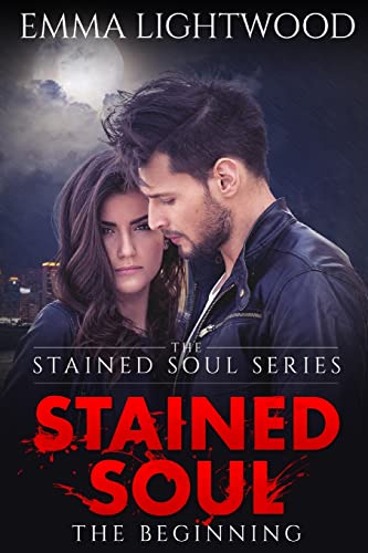 The Stained Soul The Begining (The Stained Soul Series)