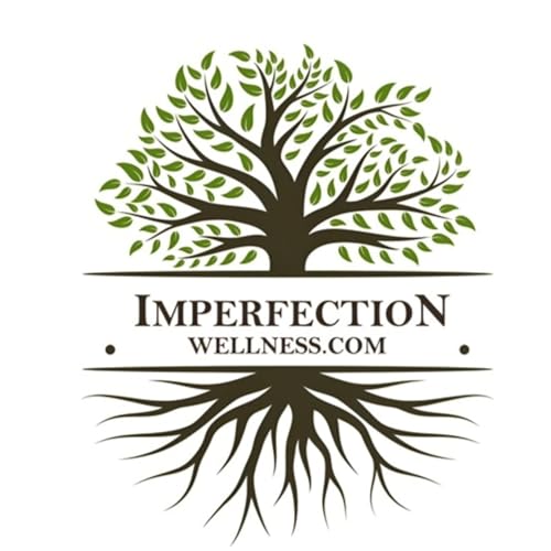 Imperfection Wellness: Wellness for the PERFECTLY Imperfect! cover art