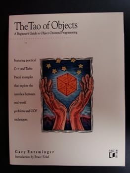 Paperback Tao of Objects: A Beginner's Guide to Object-Oriented Programming Book