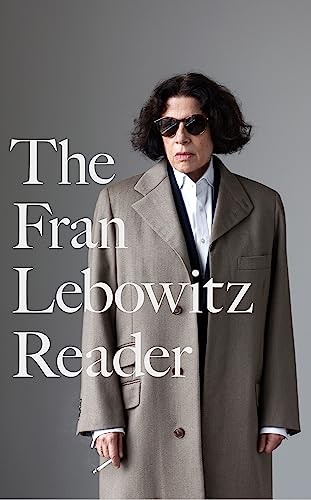 The Fran Lebowitz Reader 0349015880 Book Cover