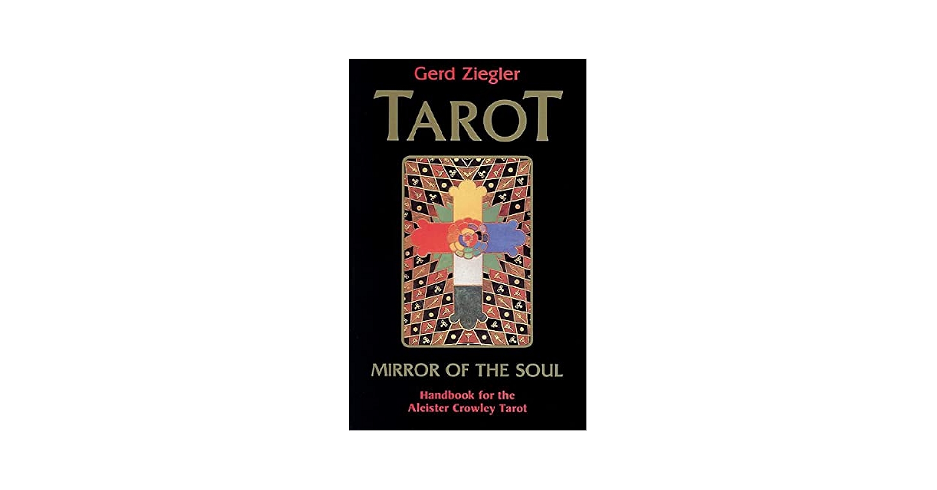 Tarot: Mirror of the Soul: Handbook for the Aleister Crowley