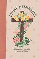 Divine RemindersScriptures for the Soul B0G27LVL3Y Book Cover