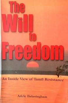 Paperback Will to Freedom, The: An Inside View of Tamil Resistance Book