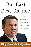 Image of Our Last Best Chance: The Pursuit of Peace in a Time of Peril