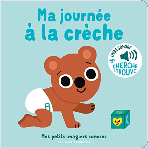 livre Ma journée à la crèche - Mes petits imagiers sonores - Dès 1 an