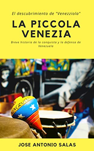 LA PICCOLA VENEZIA: El descubrimiento de “Venezziola”, su...