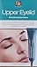 Dermactin Upper Eyelid Cream 1 oz. Firms & Tones Sagging & Drooping Skin On Upper Eye Lids, for Younger, More Vibrant & Alert Appearance, for Sensitive Skin In The Eyelids