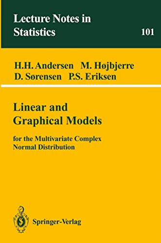 Linear and Graphical Models: For the Multivariate Complex Normal Distribution: 101 (Lecture Notes in Statistics) view 2