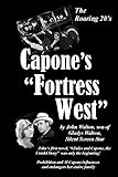Capone's Fortress West: by John Walton, son of Gladys Walton, Silent Film Star