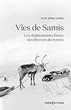  Vies de Samis - Les déplacements forcés des éleveurs de rennes