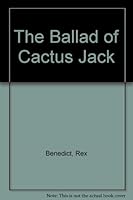 Ballad of Cactus Jack 0394830857 Book Cover