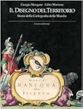 Il Disegno Del Territorio. Storia Della Cartografia Delle Marche - 2