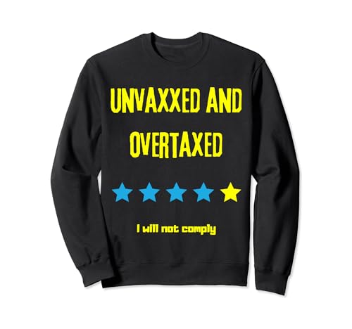 Non vacciné et surtaxé Sweatshirt