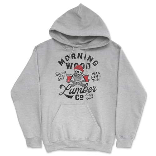 Morning Wood Lumber Company Unisex Hoodie Funny Sarcastic Novelty Hooded Sweatshirt