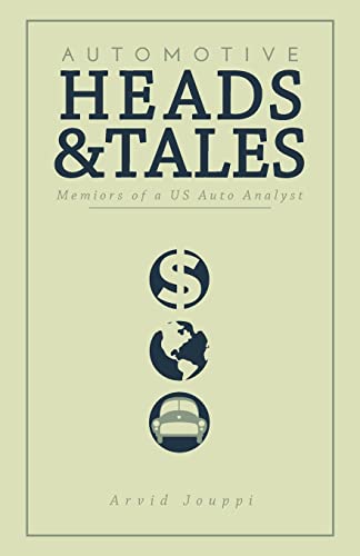Automotive Heads and Tales: Memoirs of a U.S. Auto Analyst