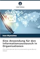 Eine Anwendung für den Informationsaustausch in Organisationen: Eine Fallstudie der Kommunalverwaltung des Bezirks Kabale (German Edition) 6208677815 Book Cover