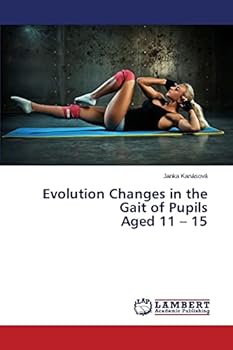 Paperback Evolution Changes in the Gait of Pupils Aged 11 - 15 Book