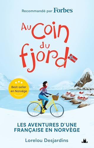 Au coin du fjord: Les aventures d'une Française en Norvège (French Edition)